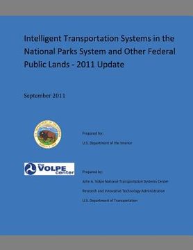 portada Intelligent Transportation Systems in the National Parks Systems and Other Federal Public Lands: 2011 Update (en Inglés)