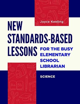 portada New Standards-Based Lessons for the Busy Elementary School Librarian: Science (in English)