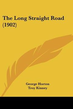 portada the long straight road (1902) (en Inglés)
