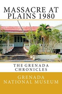 portada Massacre at Plains 1980: The Grenada Chronicles (Volume 18)