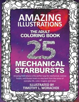 portada Amazing Illustrations-Mechanical Starbursts: An Adult Coloring Book