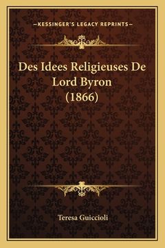portada Des Idees Religieuses De Lord Byron (1866) (en Francés)