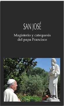 portada San Jose. Magisterio y Catequesis del Papa Francisco