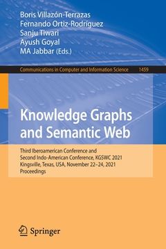 portada Knowledge Graphs and Semantic Web: Third Iberoamerican Conference and Second Indo-American Conference, Kgswc 2021, Kingsville, Texas, Usa, November 22