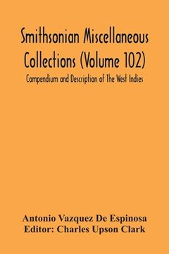 portada Smithsonian Miscellaneous Collections (Volume 102) Compendium And Description Of The West Indies (en Inglés)