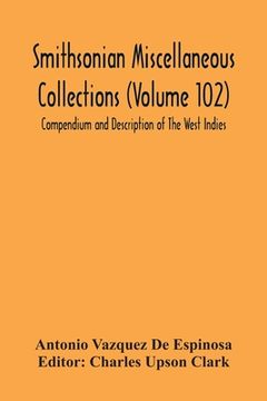 portada Smithsonian Miscellaneous Collections (Volume 102) Compendium And Description Of The West Indies (in English)