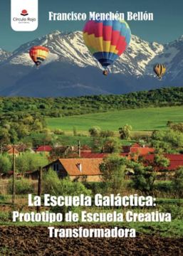 portada La Escuela Galáctica: Prototipo de Escuela Creativa Transformadora (in Spanish)