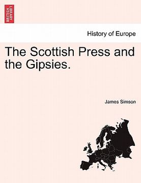 portada the scottish press and the gipsies. (en Inglés)