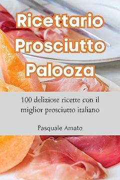 portada Ricettario Prosciutto Palooza (en Italiano)