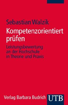 portada Kompetenzorientiert Prüfen: Leistungsbewertung an der Hochschule in Theorie und Praxis (en Alemán)