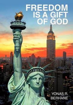 portada freedom is a gift of god: witness in al qaeda (en Inglés)