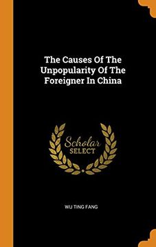 portada The Causes of the Unpopularity of the Foreigner in China 