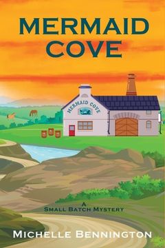 portada Mermaid Cove: A Small Batch Mystery (en Inglés)