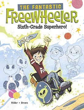 portada The Fantastic Freewheeler, Sixth-Grade Superhero! A Graphic Novel (en Inglés)
