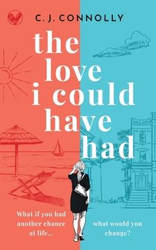 portada THE LOVE I COULD HAVE HAD the perfect uplifting story to read this summer full of love, loss and romance (in English)