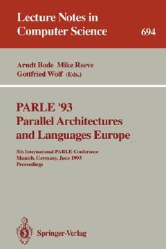 portada parle '93 parallel architectures and languages europe: 5th international parle conference, munich, germany, june 14-17, 1993. proceedings (in English)