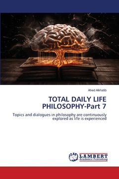 portada TOTAL DAILY LIFE PHILOSOPHY-Part 7 (in English)