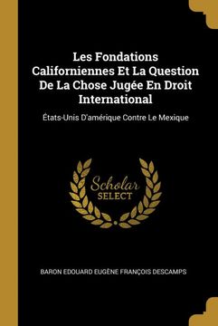 portada Les Fondations Californiennes et la Question de la Chose Juge en Droit International 