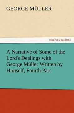 portada a narrative of some of the lord's dealings with george muller written by himself, fourth part (in English)