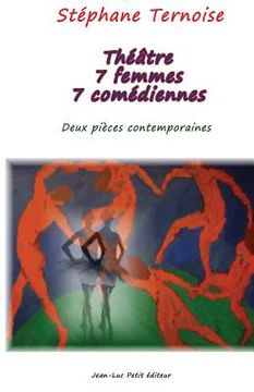 portada Théâtre 7 femmes 7 comédiennes: Deux pièces contemporaines (en Francés)