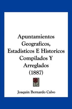 portada Apuntamientos Geograficos, Estadisticos e Historicos Compilados y Arreglados (1887)