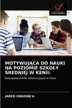 portada MotywujĄca Do Nauki Na Poziomie Szkoly Średniej W Kenii (en Polaco)