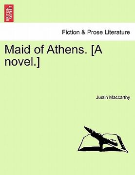 portada maid of athens. [a novel.] (en Inglés)