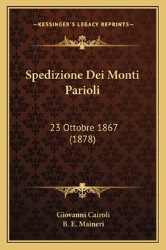 portada Spedizione Dei Monti Parioli: 23 Ottobre 1867 (1878) (en Italiano)