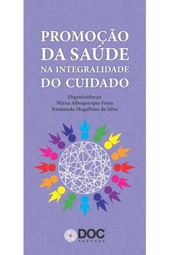 portada Promoção Da Saúde Na Integralidade Do Cuidado (in Portuguese)