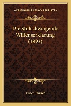 portada Die Stillschweigende Willenserklarung (1893) (en Alemán)