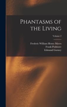 portada Phantasms of the Living; Volume 2 (en Inglés)