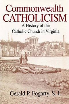 portada Commonwealth Catholicism: A History of the Catholic Church in Virginia (in English)
