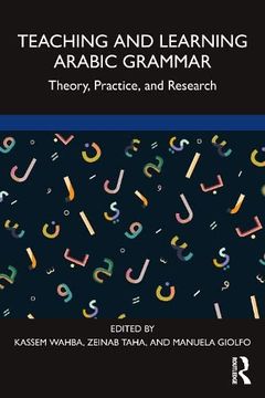 portada Teaching and Learning Arabic Grammar: Theory, Practice, and Research (en Inglés)