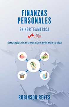 portada Finanzas Personales en Norteamerica: Estraterias Financieras que Cambiarán tu Vida