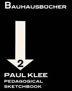 portada Paul Klee Pedagogical Sketchbook: Bauhausbucher 2, 1925 (Bauhausbücher) 