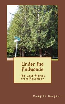 portada Under the Redwoods: The Last Stories from Rossmoor (en Inglés)