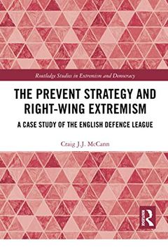 portada The Prevent Strategy and Right-Wing Extremism (Routledge Studies in Extremism and Democracy) (en Inglés)