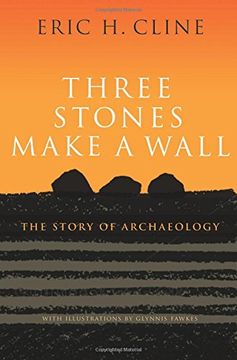 portada Three Stones Make a Wall: The Story of Archaeology