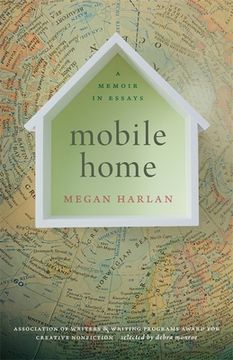 portada Mobile Home: A Memoir in Essays: 33 (Association of Writers and Writing Programs Award for Creative Nonfiction Series) (en Inglés)