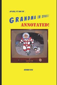 portada Grandma in Space! Annotated! (en Inglés)