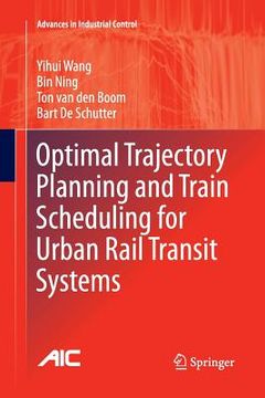 portada Optimal Trajectory Planning and Train Scheduling for Urban Rail Transit Systems (en Inglés)