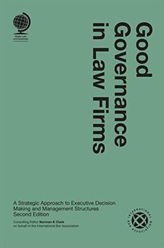 portada Good Governance in Law Firms: A Strategic Approach to Executive Decision Making and Management Structures