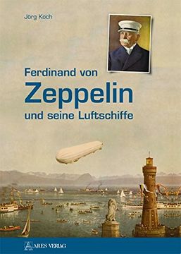 portada Ferdinand von Zeppelin und Seine Luftschiffe