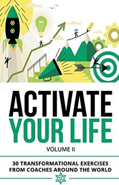 portada Activate Your Life: 30 Transformational Exercises From Coaches Around the World (Volume Ii): 2 (in English)