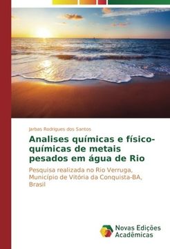 portada Analises químicas e físico-químicas de metais pesados em água de Rio: Pesquisa realizada no Rio Verruga, Município de Vitória da Conquista-BA, Brasil