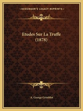 portada Etudes Sur La Truffe (1878) (en Francés)