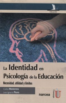 portada Identidad en Psicologia de la Educacion, la. Necesidad Utilidad y Limites (in Spanish)