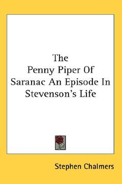 portada the penny piper of saranac: an episode in stevenson's life (en Inglés)