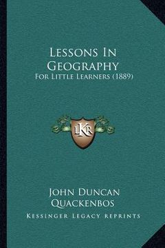 portada lessons in geography: for little learners (1889)