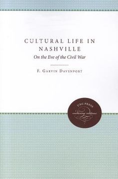 portada cultural life in nashville: on the eve of the civil war (en Inglés)